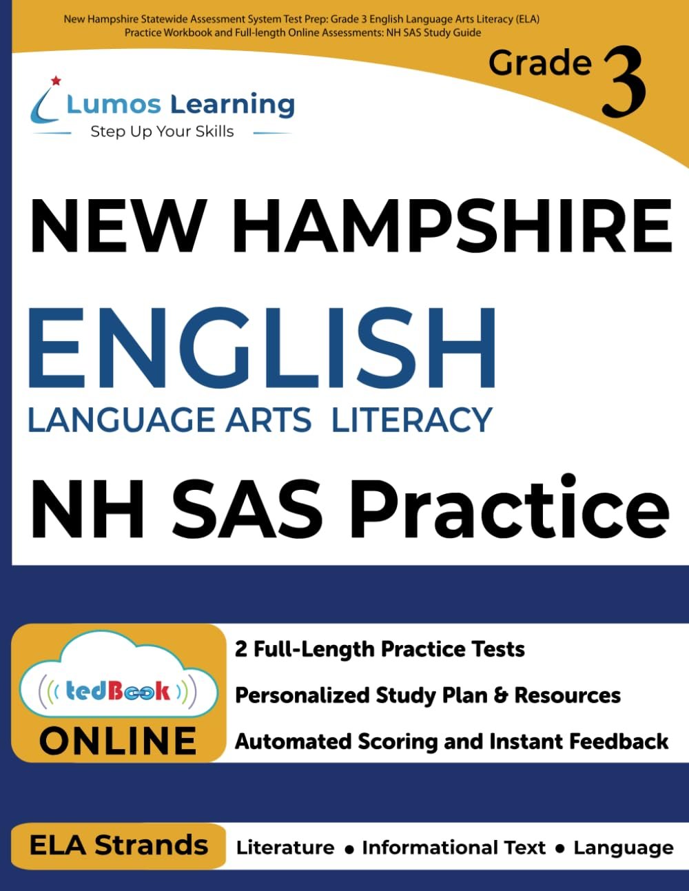 New Hampshire Statewide Assessment System Test Prep: Grade 3 English Language Arts Literacy (ELA) Practice Workbook and Full-length Online Assessments: NH SAS Study Guide