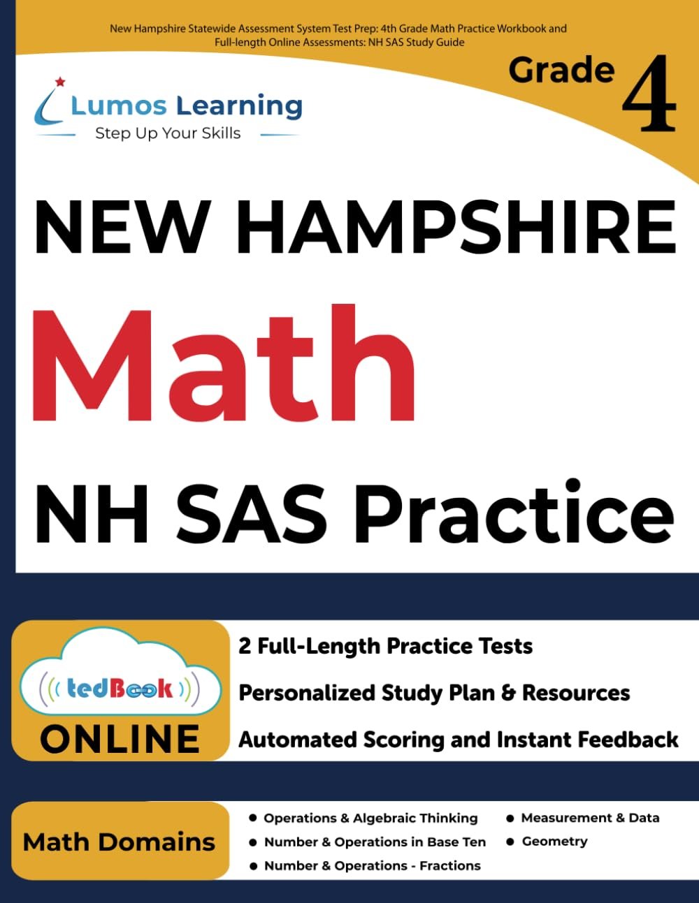 New Hampshire Statewide Assessment System Test Prep: 4th Grade Math Practice Workbook and Full-length Online Assessments: NH SAS Study Guide