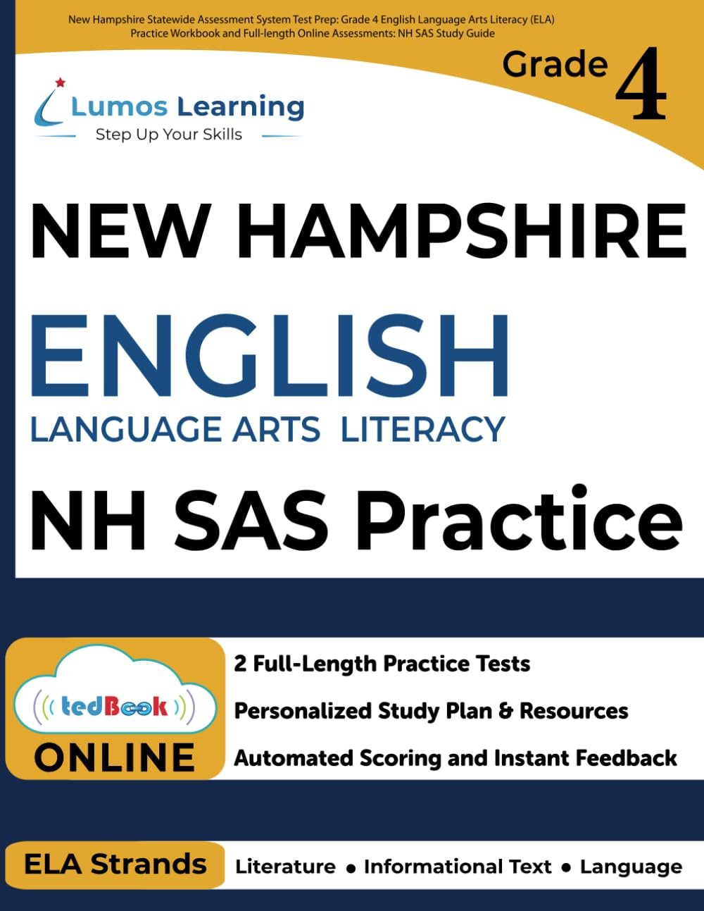 New Hampshire Statewide Assessment System Test Prep: Grade 4 English Language Arts Literacy (ELA) Practice Workbook and Full-length Online Assessments: NH SAS Study Guide